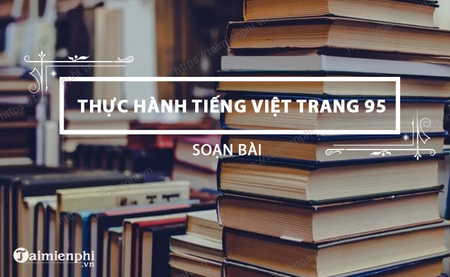 Thuc hanh tieng Viet trang 95