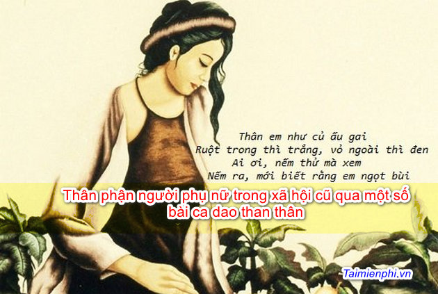 Thân phận người phụ nữ trong xã hội cũ qua một số bài ca dao than thân