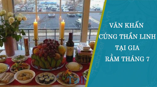 van khan cung than linh tai gia ram thang 7