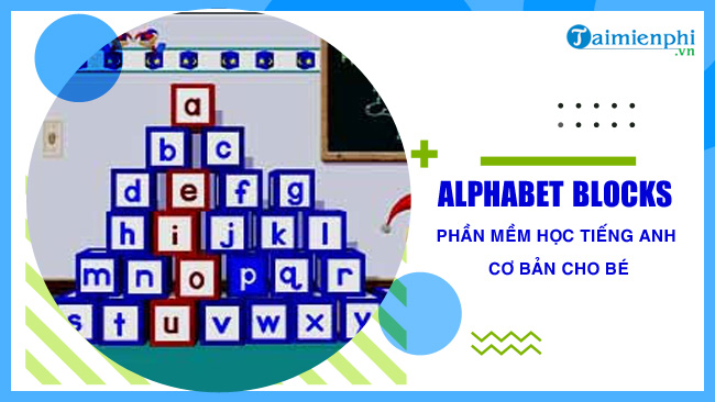 Download Alphabet Blocks 1.0 - Học tiếng anh cơ bản cho bé -taimienphi